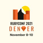 RubyConf 2021